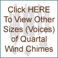 Click HERE To View Other Sizes (Voices) of Quartal Wind Chimes